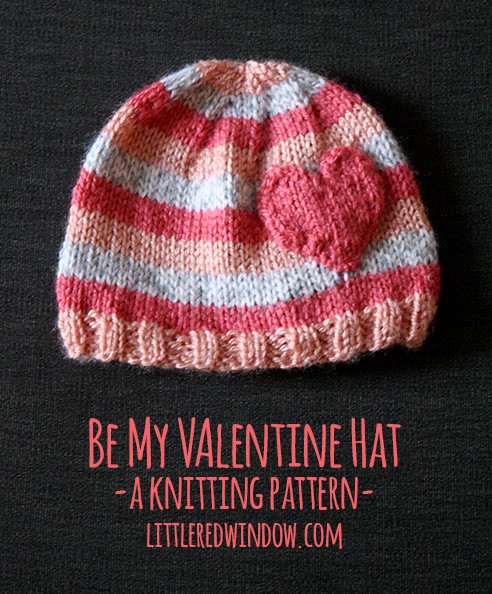 Be My Valentine Heart Hat Knitting Pattern | littleredwindow.com | A cute, quick and easy knitting pattern perfect for Valentine's Day!