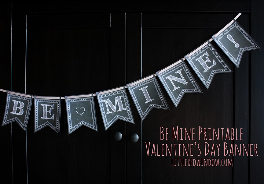 Be Mine Printable Valentine's Day Banner with Instant Download from littleredwindow.com. Make your own adorable Be Mine Chalkboard banner for Valentine's Day with this easy tutorial!
