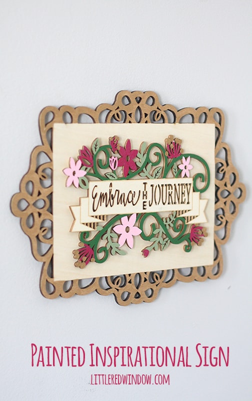 Painted Inspirational Sign |  littleredwindow.com | A pretty reminder to embrace the journey!
