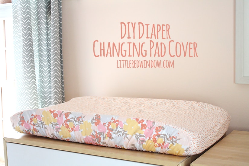 DIY Diaper Changing Pad Cover | littleredwindow.com | You'll be surprised at how easy these are to make with your own custom fabrics!