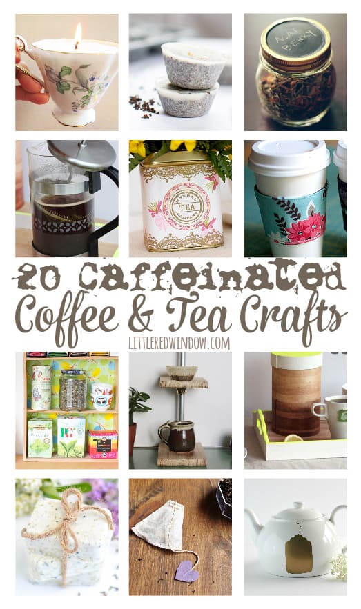 20 Caffeinated Coffee & Tea Crafts! | littleredwindow.com