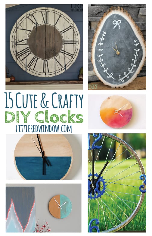 15 Cute & Crafty DIY Clocks, you'll never be late again!  | littleredwindow.com