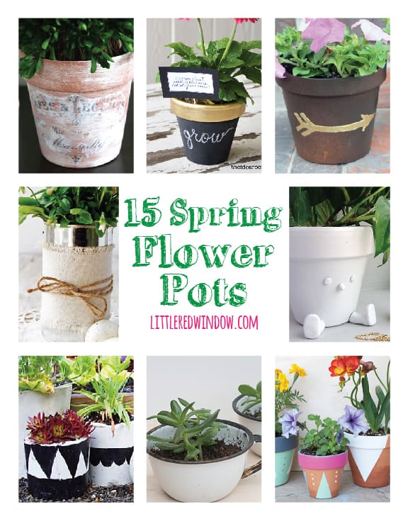 15 DIY Spring Flower Pot Crafts! | littleredwindow.com