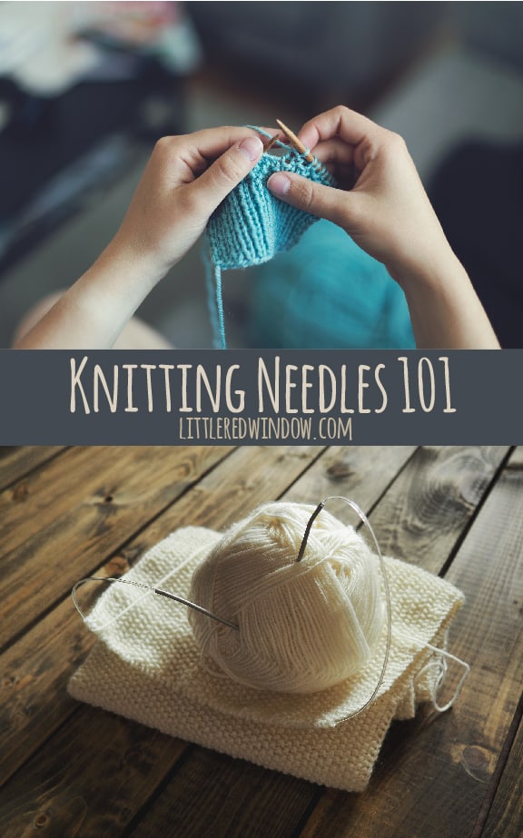 Knitting Needles 101, learn how to choose the right needles for your knitting project! | littleredwindow.com