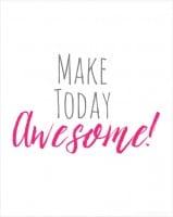 small make today awesome