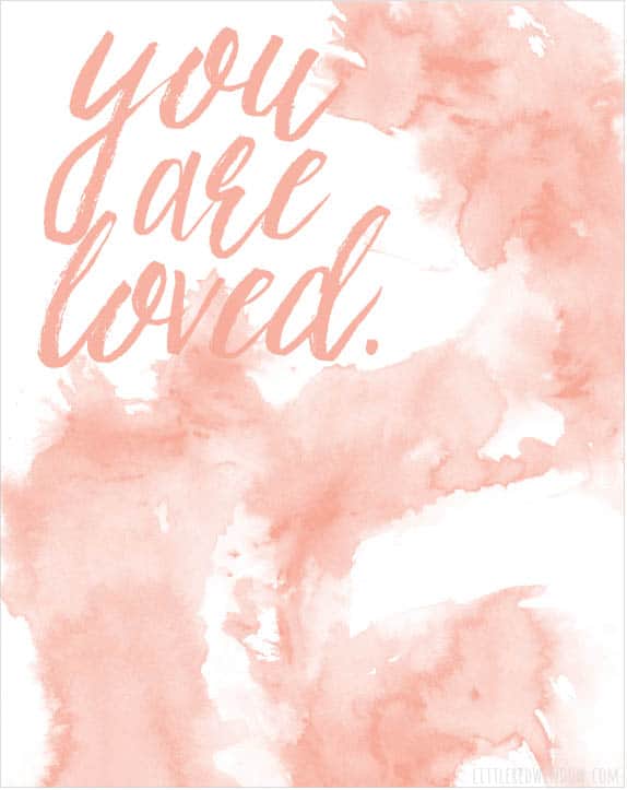 You are Loved Free Printable Watercolor Art! | littleredwindow.com