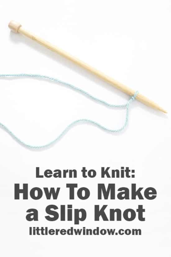 Learn to Knit Make a Slip Knot Little Red Window
