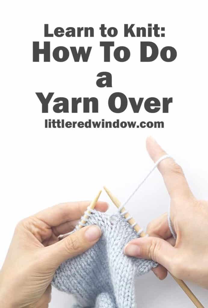 Learn how to do a yarn over, a basic increase between two knit stitches!