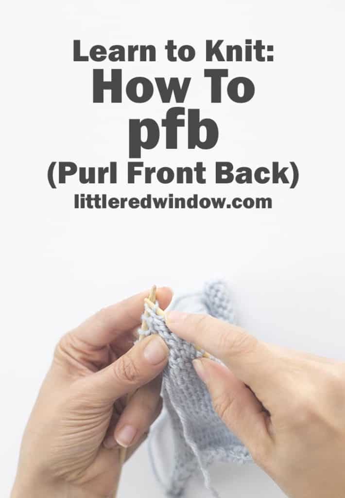 Learn how to increase into a purl stitch with a pfb (purl front back) stitch!