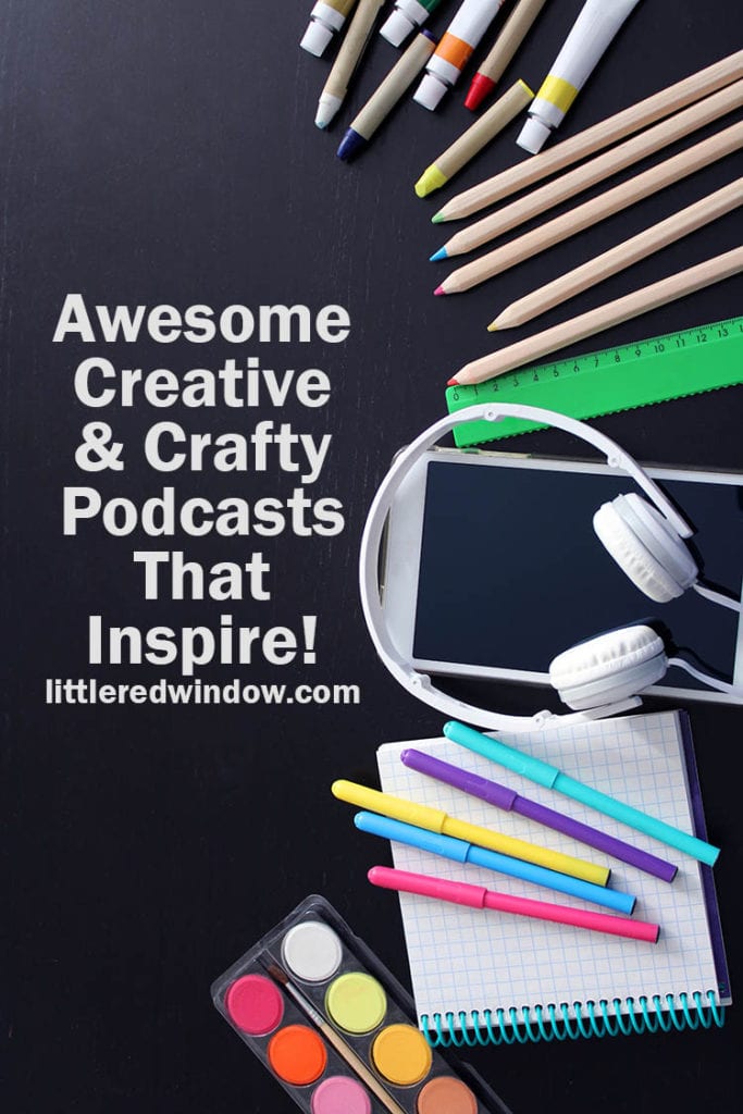 headphones smart phone and art supplies on a black background with the words awesome creative and crafty podcasts that inspire