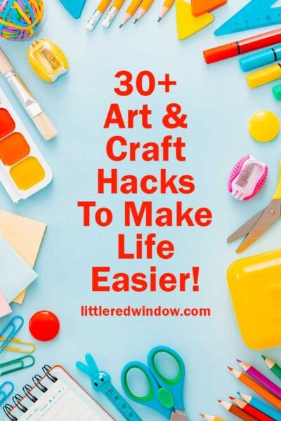 colorful art and craft supplies laying on a light blue table with the words 30 plus art and craft hacks to make life easier!