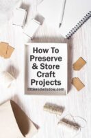 small How-to-Preserve-and-Store-Craft-Projects-littleredwindow