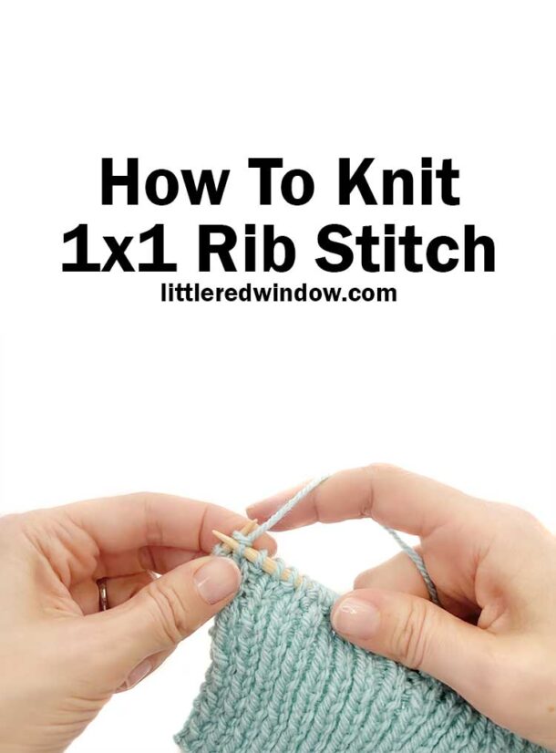 1x1 Rib Stitch Knitting Pattern: Easy How To for Beginners - Little Red ...
