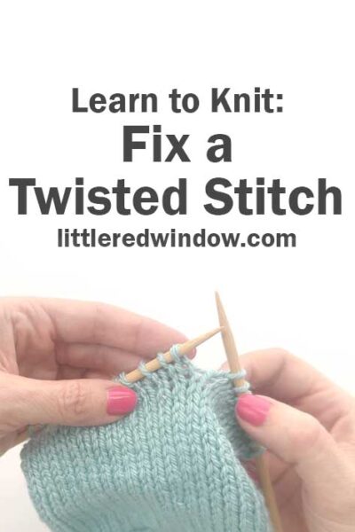 Two hands holding wooden knitting needles are fixing a twisted stitch with turquoise yarn. Above, text reads: "Learn to Knit: Fix a Twisted Stitch littleredwindow.com".