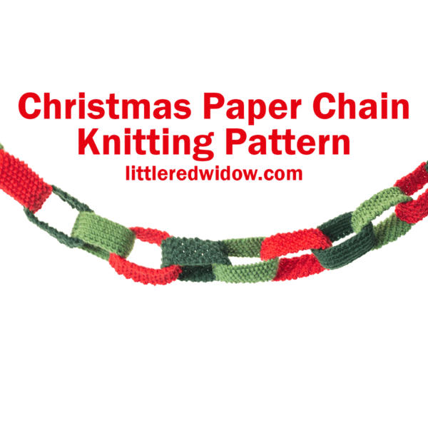 Knitted paper chain garland in festive red and green, with "Christmas Paper Chain knitting pattern littleredwidow.com" displayed above on a white background.